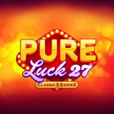 Pure Luck 27:Classic$$erieS